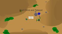 Don't Drink And Teleport screenshot, image №1312155 - RAWG