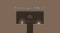 Poltergeist Heist (FireSquid) screenshot, image №3295401 - RAWG