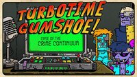 Turbotime Gumshoe! Case of the Crime Continuum screenshot, image №3779109 - RAWG