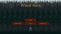 Wood Rain screenshot, image №1207579 - RAWG