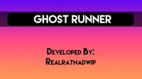 Ghost Runner (RealRatnadwip) screenshot, image №3003661 - RAWG