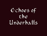 Echoes Of The Underhalls screenshot, image №3774512 - RAWG