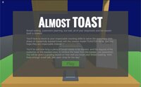 Almost TOAST screenshot, image №2917705 - RAWG