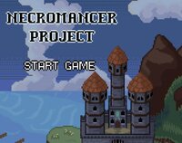 Alpha - Necromancer Project v0.2 screenshot, image №3325882 - RAWG