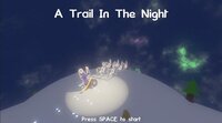 A Trail In The Night screenshot, image №2704124 - RAWG