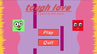 tough love screenshot, image №2893939 - RAWG