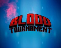 Blood Tournament (Drizzy9766) screenshot, image №2581260 - RAWG