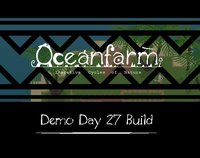 Oceanfarm (Demo Day 27 Build) screenshot, image №1988795 - RAWG