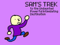 Sam's Trek to the Undaunted Powerful Intimidating Destination screenshot, image №2314635 - RAWG