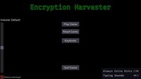 Encryption Harvester screenshot, image №3723629 - RAWG