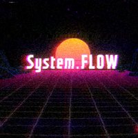 System.FLOW screenshot, image №2308084 - RAWG