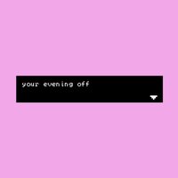 your evening off screenshot, image №3217860 - RAWG