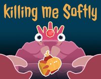 Killing me Softly screenshot, image №1650894 - RAWG