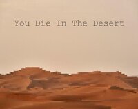 You Die In The Desert screenshot, image №2732246 - RAWG