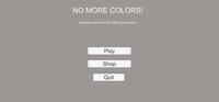 No More Colors! screenshot, image №2918007 - RAWG