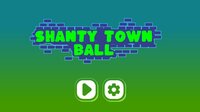 Shanty Town Ball screenshot, image №3660616 - RAWG