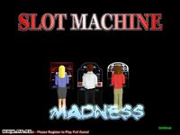 Slot Machine Madness screenshot, image №324412 - RAWG