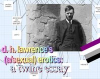 d. h. lawrence's (a/sexual) erotics: a twine essay screenshot, image №2616002 - RAWG