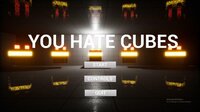 YOU HATE CUBES screenshot, image №2679866 - RAWG