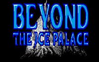 Beyond the Ice Palace screenshot, image №743930 - RAWG