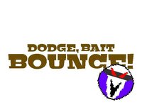 Dodge, Bait, Bounce! screenshot, image №2780970 - RAWG