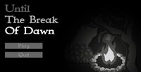 Until The Break of Dawn screenshot, image №2698036 - RAWG