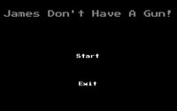 James Dont Have a Gun! screenshot, image №1157592 - RAWG