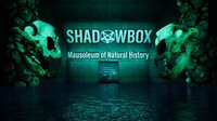 SHADOWBOX: Mausoleum of Natural History screenshot, image №4144790 - RAWG