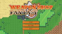 Weapon Shop Fantasy screenshot, image №1697936 - RAWG