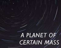 A Planet of Certain Mass screenshot, image №1070950 - RAWG