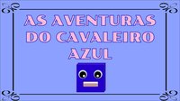 AS AVENTURAS DO CAVALEIRO AZUL screenshot, image №1911982 - RAWG