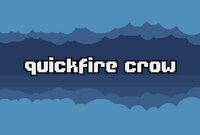 Quickfire Crow screenshot, image №3466102 - RAWG