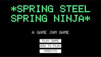 Spring-Steel-Spring Ninja screenshot, image №3581548 - RAWG