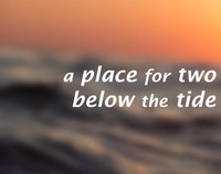 A Place for Two Below the Tide screenshot, image №1094932 - RAWG
