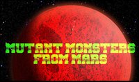 Mutant Monsters from Mars screenshot, image №2139563 - RAWG