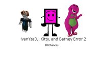 IvanYzaDJ, Kitty, and Barney Error 2 screenshot, image №2301358 - RAWG