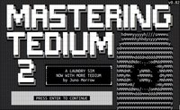 Mastering Tedium screenshot, image №1029022 - RAWG