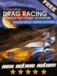 Adrenaline Drag Racing Offroad Shooting Adventure - Fast Police SWAT Truck Adventure FREE screenshot, image №895573 - RAWG