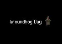 Groundhog Day (gabrielnaro) screenshot, image №2862582 - RAWG