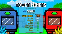 Tower Miners screenshot, image №654474 - RAWG