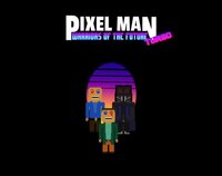 Pixel Man Warriors Of The Future TURBO screenshot, image №3519289 - RAWG