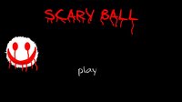 scary ball screenshot, image №3747911 - RAWG