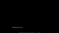 Nothing! screenshot, image №1817735 - RAWG