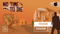 No Time To Die (J4vakhishvili) screenshot, image №3029127 - RAWG