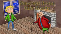 Secret from the Roots screenshot, image №3775706 - RAWG