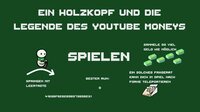 Ein Holzkopf und die Legende des YouTube Moneys screenshot, image №2787347 - RAWG