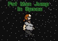 Fat Man Jump in Space (Beta) screenshot, image №1303012 - RAWG