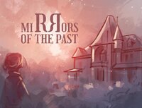 Mirrors of the Past screenshot, image №3224721 - RAWG