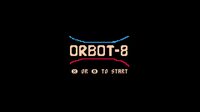 ORBOT-8 screenshot, image №2771452 - RAWG