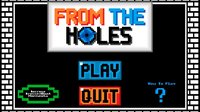 From The Holes screenshot, image №2299256 - RAWG
